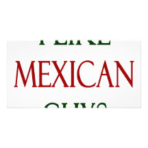 I Like Mexican Guys Personalised Photo Card