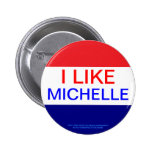 I LIKE MICHELLE, RE-ELECT OBAMA 2012 BUTTON