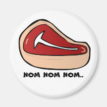 I like steak... fridge magnet