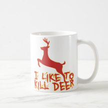 I Like To Kill Deer Mug