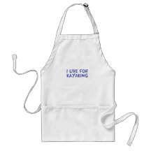 I Live for Kayaking Apron