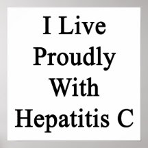 I Live Proudly With Hepatitis C Print