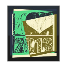 I love 2013 - Pop art Wrapped Canvas Canvas Prints