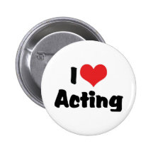I Love Acting Pinback Buttons
