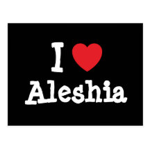 I love Aleshia heart T-Shirt Postcard