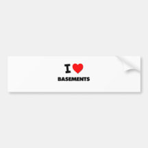 I Love Basements Bumper Stickers