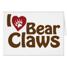 i love bear claws card