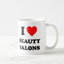 I Love Beauty Salons Coffee Mugs