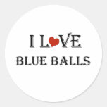 I Love  Blue Balls a Round Stickers