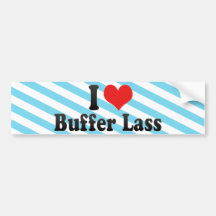 I Love Buffer Lass Bumper Stickers
