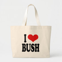I Love Bush Tote Bag