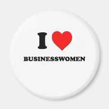 I Love Businesswomen Magnet