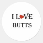 I Love  Butts a Round Stickers