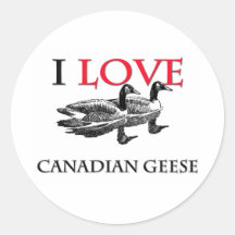 I Love Canadian Geese Round Sticker
