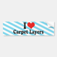 I Love Carpet Layers Bumper Stickers