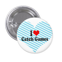 I love Catch Games Pins