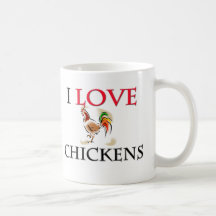 I Love Chickens Coffee Mug