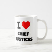 I love Chief Justices Mug