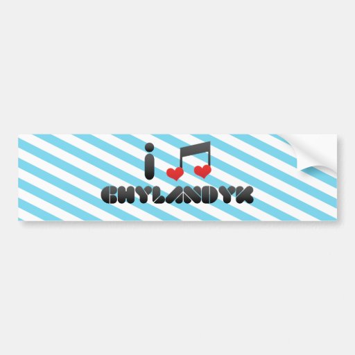 I Love Chylandyk Bumper Stickers