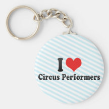 I Love Circus Performers Keychain