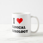 I Love Clinical Neurology Coffee Mugs