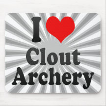 I love Clout Archery Mouse Pads