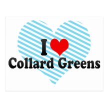 I Love Collard Greens Postcard