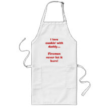 I love cookin' with daddy...Firemen never let i... Apron