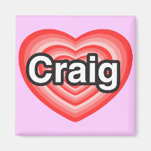 I love Craig. I love you Craig. Heart Magnet