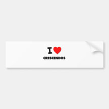I love Crescendos Bumper Stickers