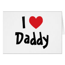 I Love Daddy Cards