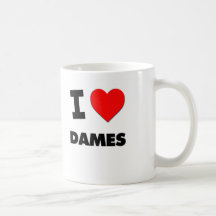 I Love Dames Coffee Mugs
