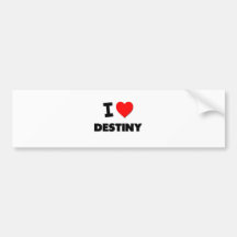 I Love Destiny Bumper Stickers