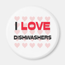 I LOVE DISHWASHERS FRIDGE MAGNETS