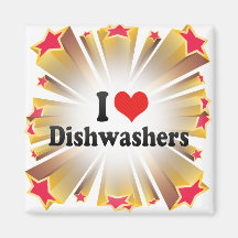 I Love Dishwashers Magnet