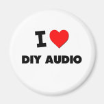 I Love Diy Audio Magnet