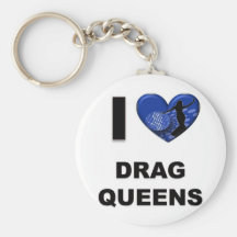 I Love Drag Queens Key Chain