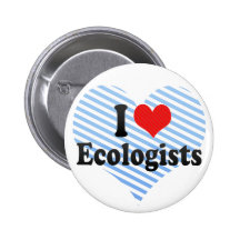 I Love Ecologists Pinback Button