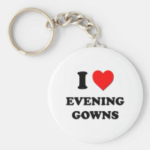 I love Evening Gowns Keychain