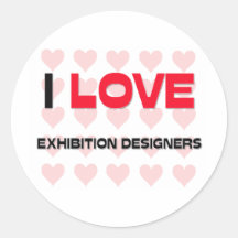 I LOVE EXHIBITION DESIGNERS ROUND STICKERS