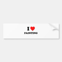 I Love Fainting Bumper Stickers