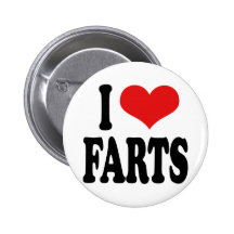 I Love Farts Buttons