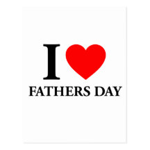 I Love Fathers Day Post Card
