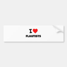 I Love Flautists Bumper Stickers