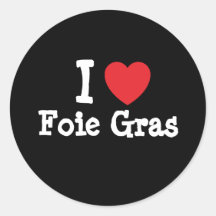 I love Foie Gras heart T-Shirt Round Sticker