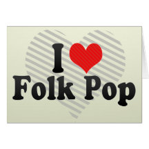 I Love Folk Pop Cards