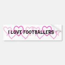 I love footballers bumper stickers