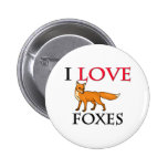 I Love Foxes Pin