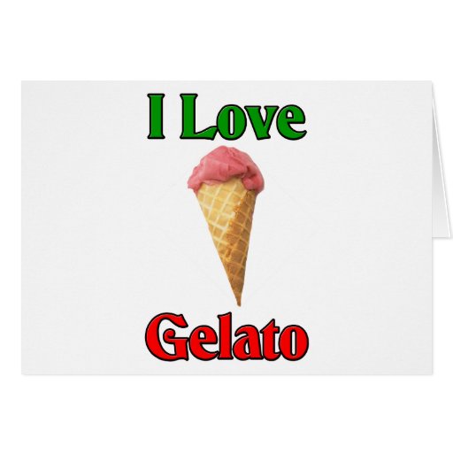 I Love Gelato (Italian Ice Cream) Card