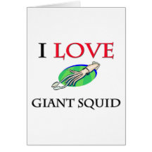 I Love Giant Squid Cards